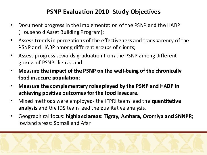 PSNP Evaluation 2010 - Study Objectives • Document progress in the implementation of the