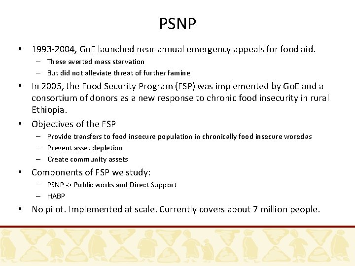 PSNP • 1993 -2004, Go. E launched near annual emergency appeals for food aid. PSNP • 1993 -2004, Go. E launched near annual emergency appeals for food aid.