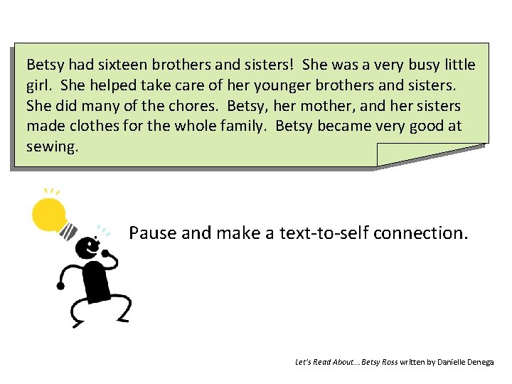 Betsy had sixteen brothers and sisters! She was a very busy little girl. She