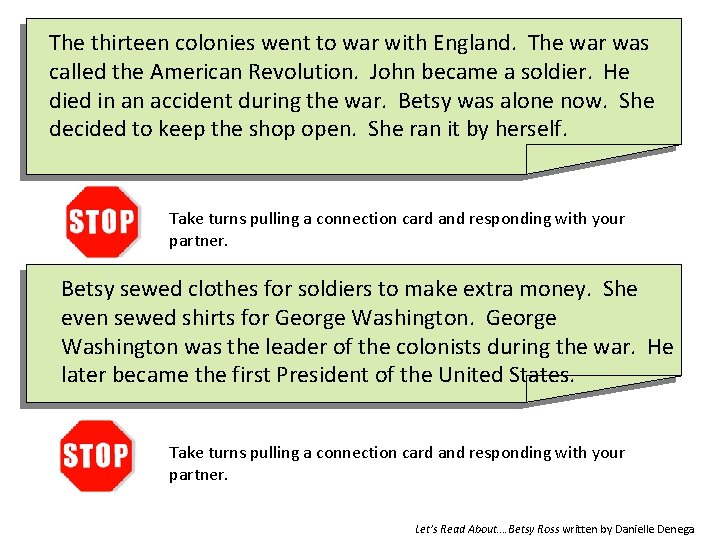 The thirteen colonies went to war with England. The war was called the American