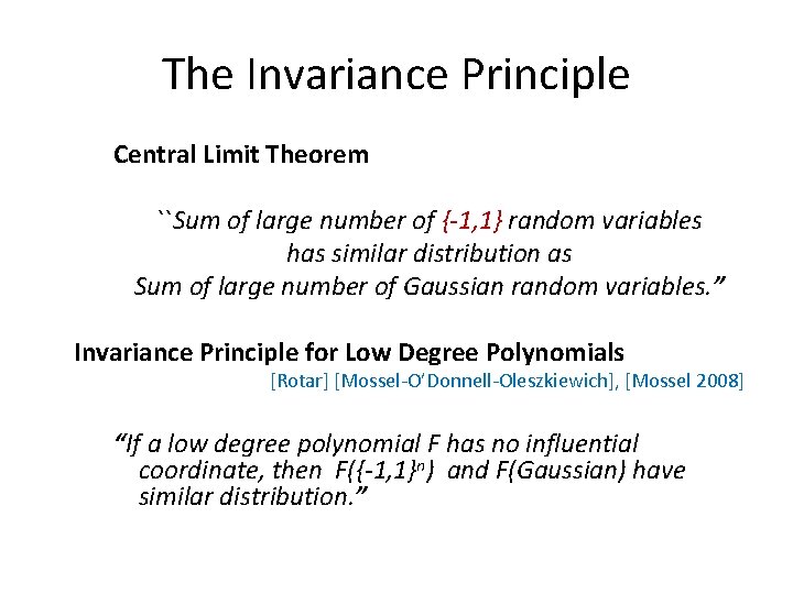 The Invariance Principle Central Limit Theorem ``Sum of large number of {-1, 1} random