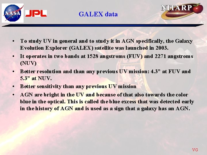 GALEX data • To study UV in general and to study it in AGN