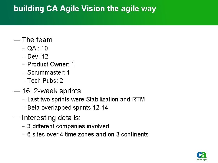 building CA Agile Vision the agile way — The team − − − QA building CA Agile Vision the agile way — The team − − − QA