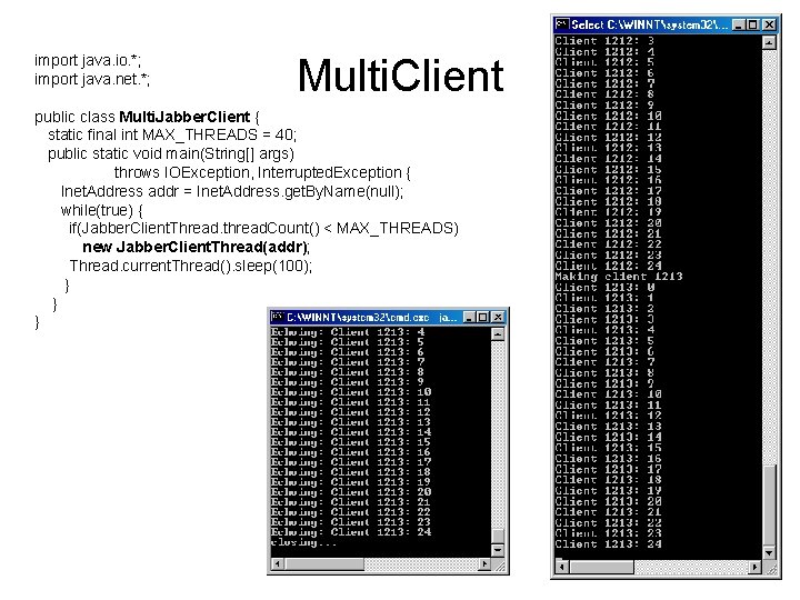 import java. io. *; import java. net. *; Multi. Client public class Multi. Jabber.