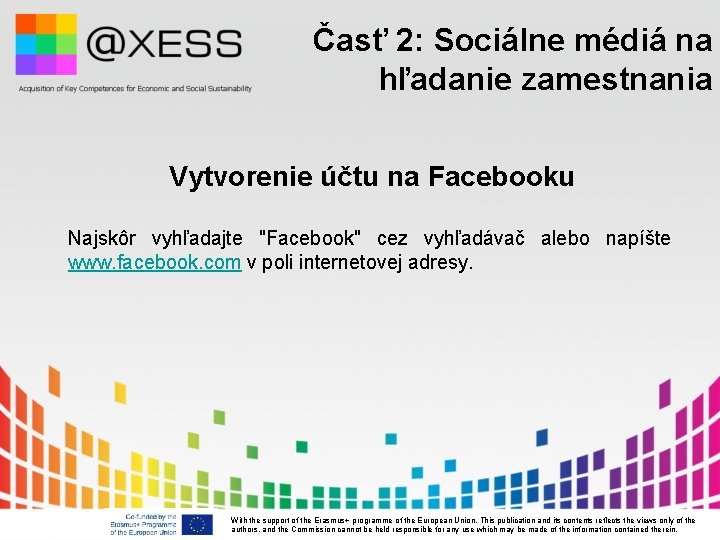 Časť 2: Sociálne médiá na hľadanie zamestnania Vytvorenie účtu na Facebooku Najskôr vyhľadajte "Facebook"