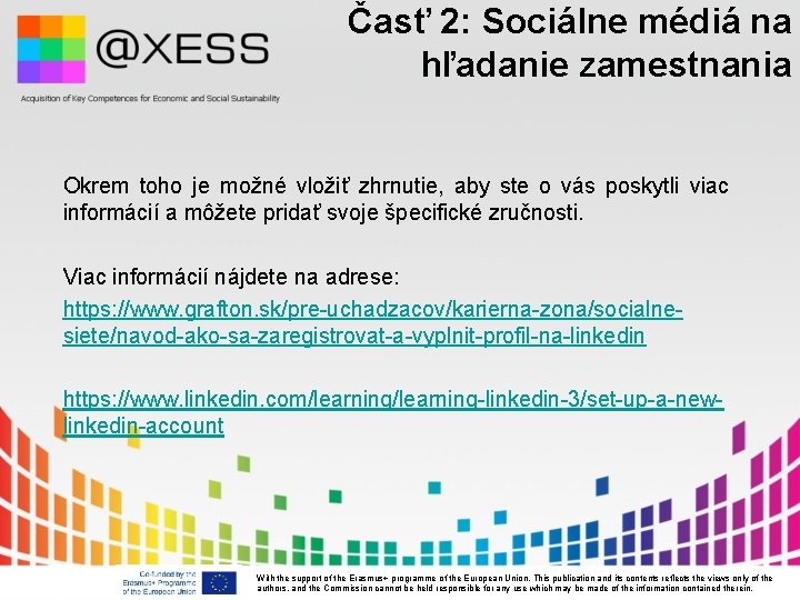 Časť 2: Sociálne médiá na hľadanie zamestnania Okrem toho je možné vložiť zhrnutie, aby