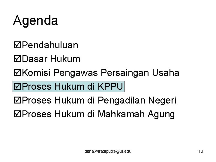 Agenda þPendahuluan þDasar Hukum þKomisi Pengawas Persaingan Usaha þProses Hukum di KPPU þProses Hukum