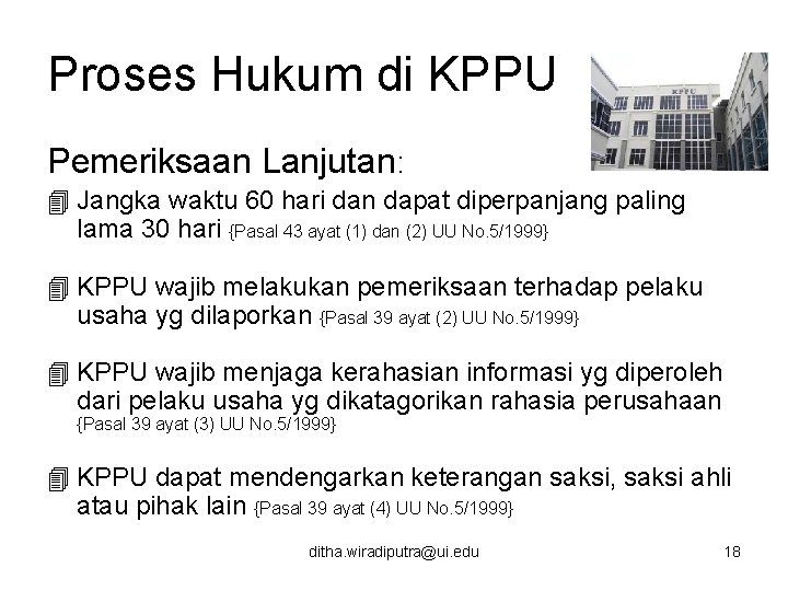 Proses Hukum di KPPU Pemeriksaan Lanjutan: 4 Jangka waktu 60 hari dan dapat diperpanjang