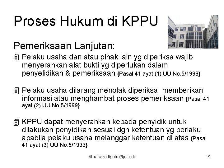 Proses Hukum di KPPU Pemeriksaan Lanjutan: 4 Pelaku usaha dan atau pihak lain yg