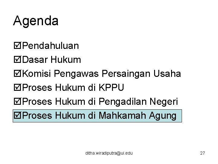 Agenda þPendahuluan þDasar Hukum þKomisi Pengawas Persaingan Usaha þProses Hukum di KPPU þProses Hukum