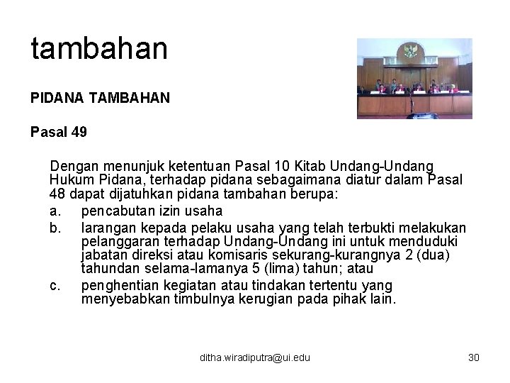 tambahan PIDANA TAMBAHAN Pasal 49 Dengan menunjuk ketentuan Pasal 10 Kitab Undang-Undang Hukum Pidana,