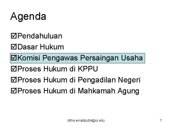 Agenda þPendahuluan þDasar Hukum þKomisi Pengawas Persaingan Usaha þProses Hukum di KPPU þProses Hukum