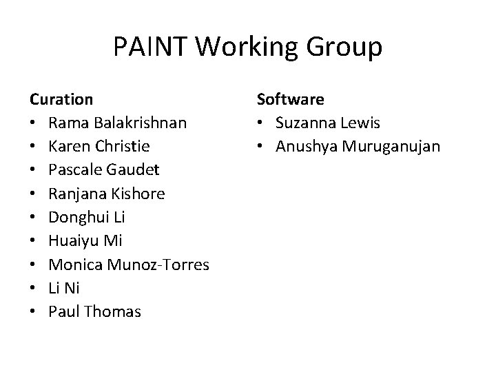 PAINT Working Group Curation • Rama Balakrishnan • Karen Christie • Pascale Gaudet •