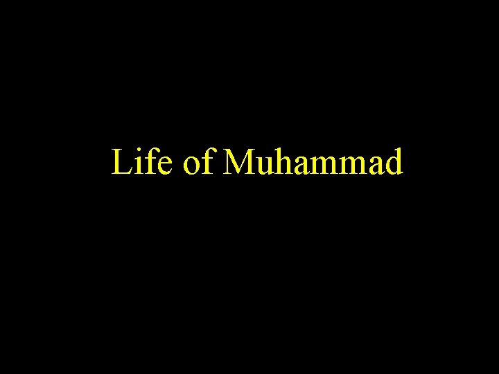 Life of Muhammad 