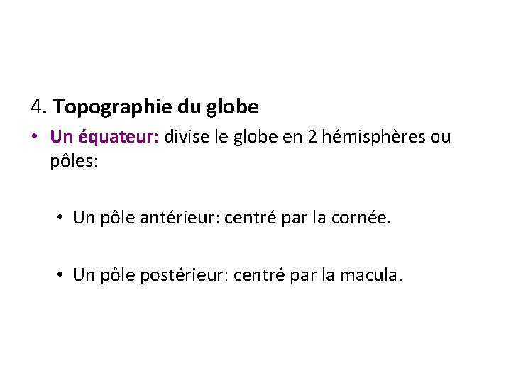 4. Topographie du globe • Un équateur: divise le globe en 2 hémisphères ou