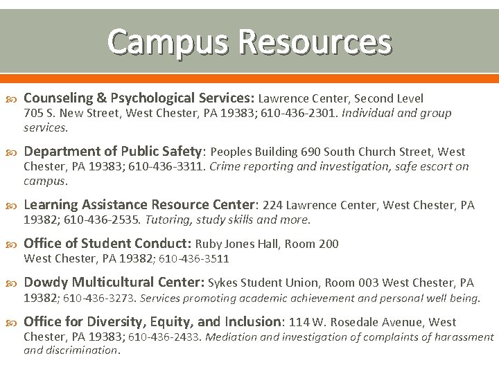 Campus Resources Counseling & Psychological Services: Lawrence Center, Second Level Department of Public Safety: