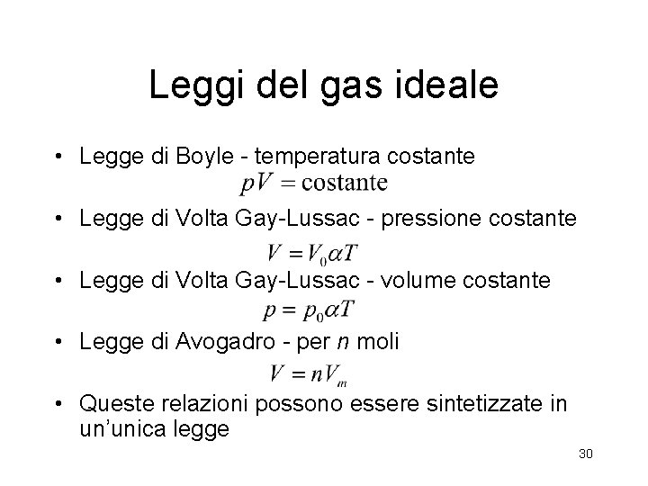 Leggi del gas ideale • Legge di Boyle - temperatura costante • Legge di Leggi del gas ideale • Legge di Boyle - temperatura costante • Legge di