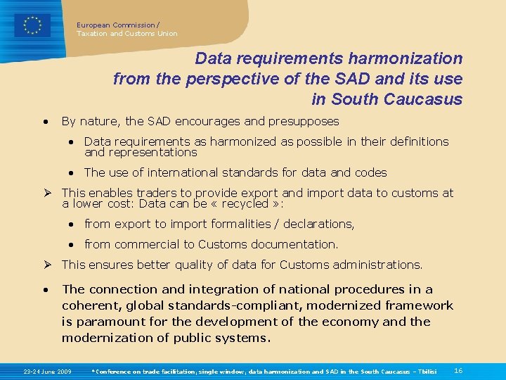 European Commission / Taxation and Customs Union Data requirements harmonization from the perspective of