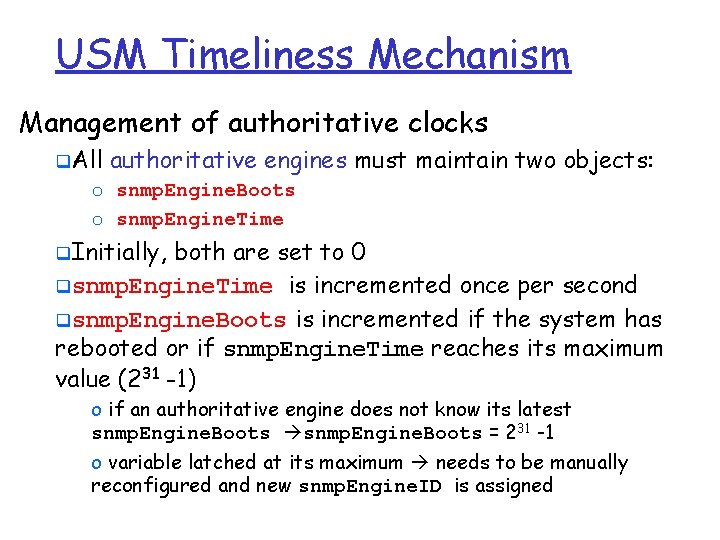 USM Timeliness Mechanism Management of authoritative clocks q. All authoritative engines must maintain two