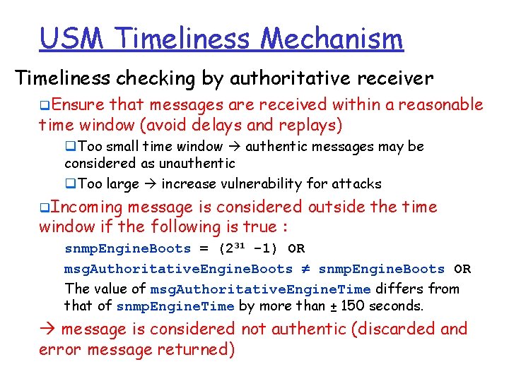 USM Timeliness Mechanism Timeliness checking by authoritative receiver q. Ensure that messages are received