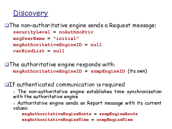 Discovery q. The non-authoritative engine sends a Request message: security. Level = no. Authno.