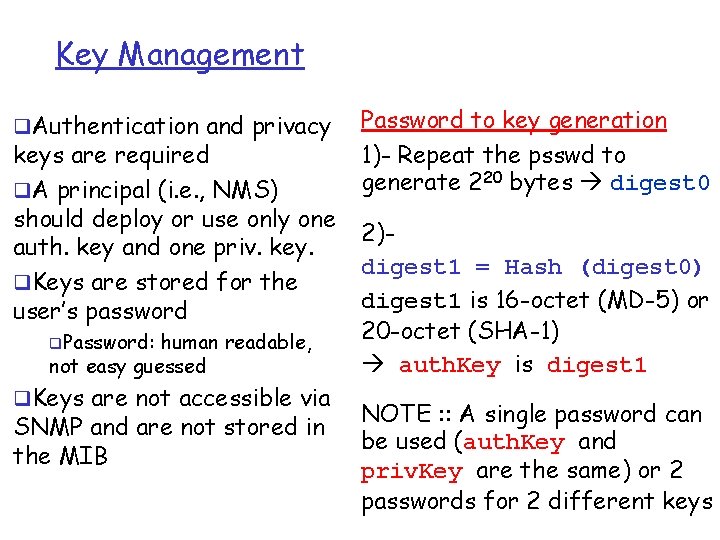 Key Management q. Authentication and privacy keys are required q. A principal (i. e.