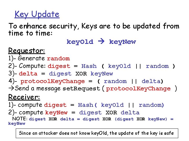 Key Update To enhance security, Keys are to be updated from time to time: