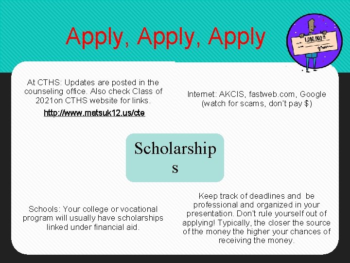 Apply, Apply At CTHS: Updates are posted in the counseling office. Also check Class