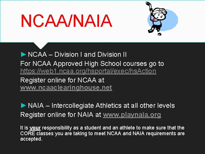 NCAA/NAIA ► NCAA – Division I and Division II For NCAA Approved High School