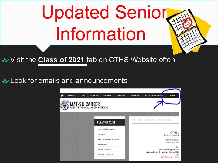 Updated Senior Information Visit the Class of 2021 tab on CTHS Website often Look