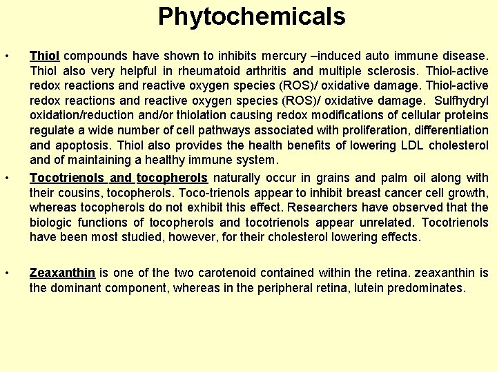 Phytochemicals • • • Thiol compounds have shown to inhibits mercury –induced auto immune