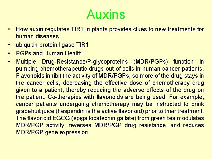 Auxins • How auxin regulates TIR 1 in plants provides clues to new treatments