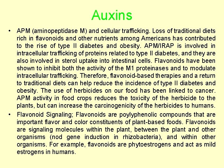 Auxins • APM (aminopeptidase M) and cellular trafficking. Loss of traditional diets rich in