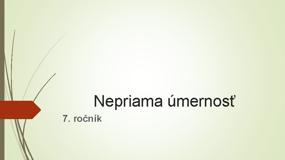 Nepriama úmernosť 7. ročník 