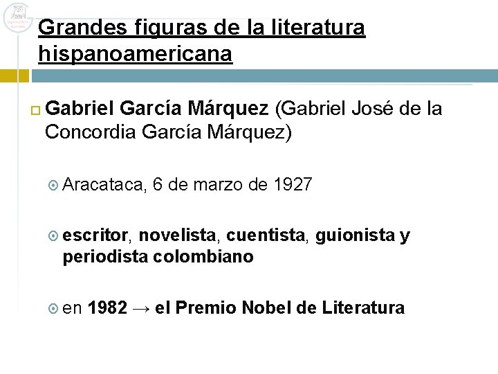 Grandes figuras de la literatura hispanoamericana Gabriel García Márquez (Gabriel José de la Concordia