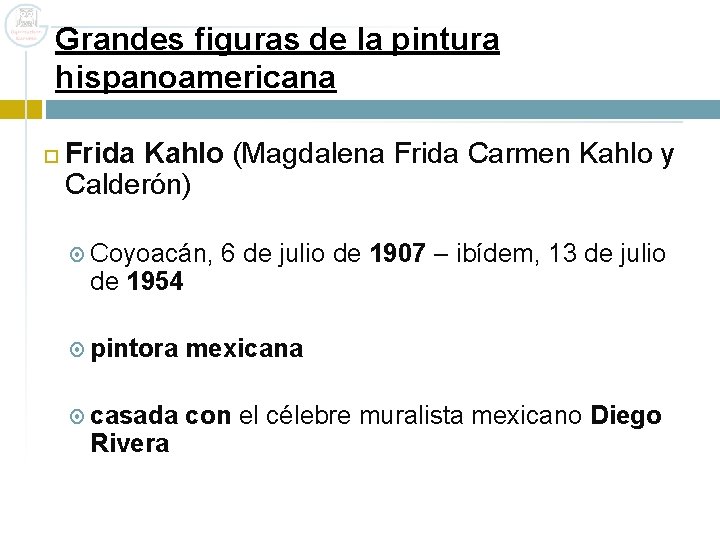 Grandes figuras de la pintura hispanoamericana Frida Kahlo (Magdalena Frida Carmen Kahlo y Calderón)