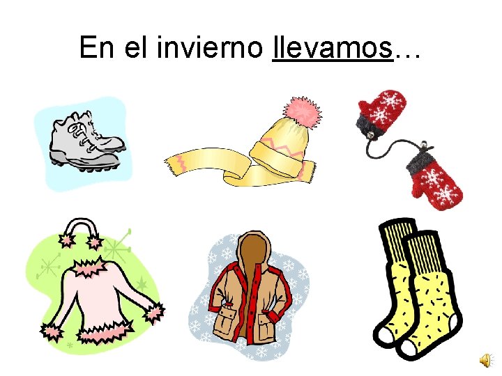 En el invierno llevamos… 