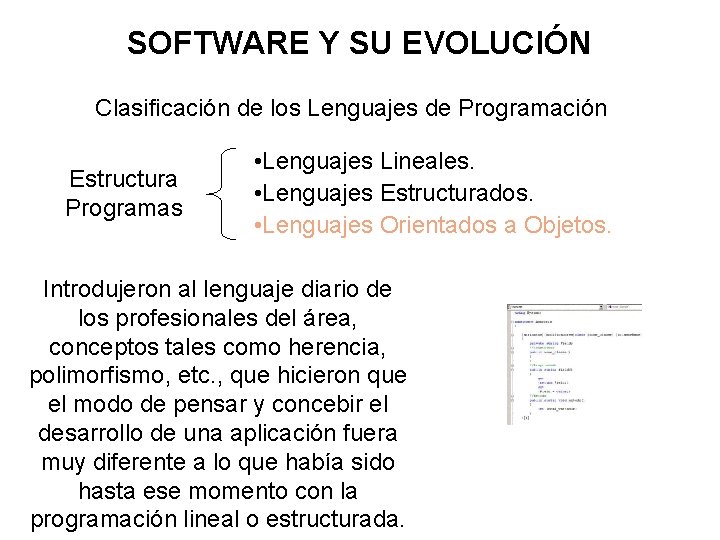 SOFTWARE Y SU EVOLUCIÓN Clasificación de los Lenguajes de Programación Estructura Programas • Lenguajes