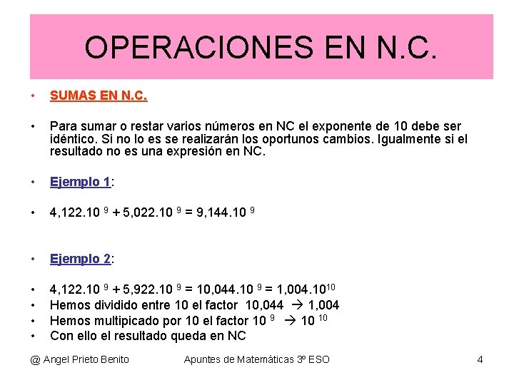 OPERACIONES EN N. C. • SUMAS EN N. C. • Para sumar o restar OPERACIONES EN N. C. • SUMAS EN N. C. • Para sumar o restar