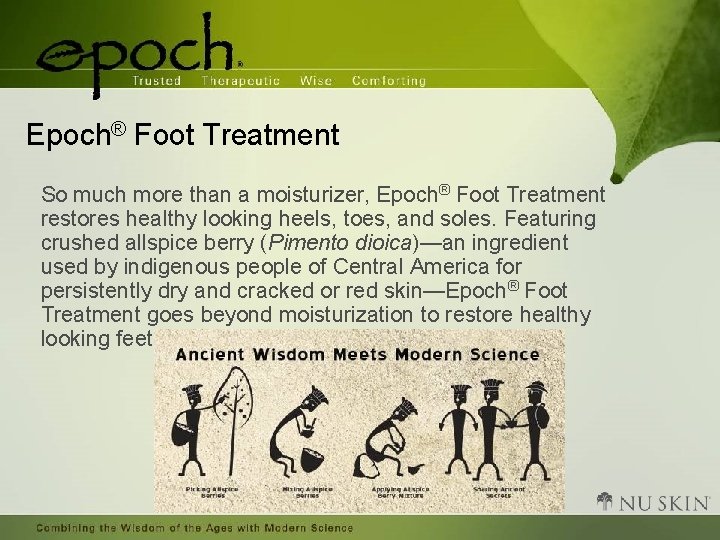Epoch® Foot Treatment So much more than a moisturizer, Epoch® Foot Treatment restores healthy