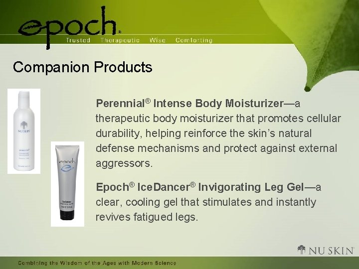 Companion Products Perennial® Intense Body Moisturizer—a therapeutic body moisturizer that promotes cellular durability, helping
