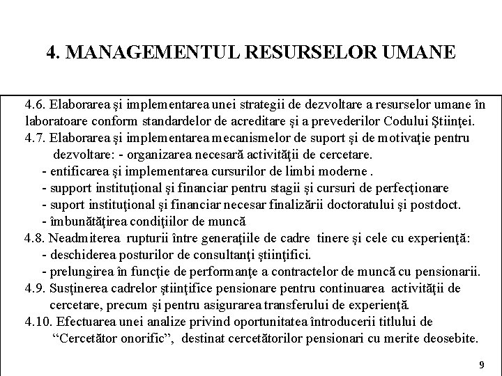 4. MANAGEMENTUL RESURSELOR UMANE 4. 6. Elaborarea şi implementarea unei strategii de dezvoltare a 4. MANAGEMENTUL RESURSELOR UMANE 4. 6. Elaborarea şi implementarea unei strategii de dezvoltare a