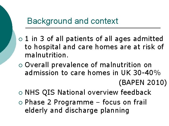 Background and context 1 in 3 of all patients of all ages admitted to