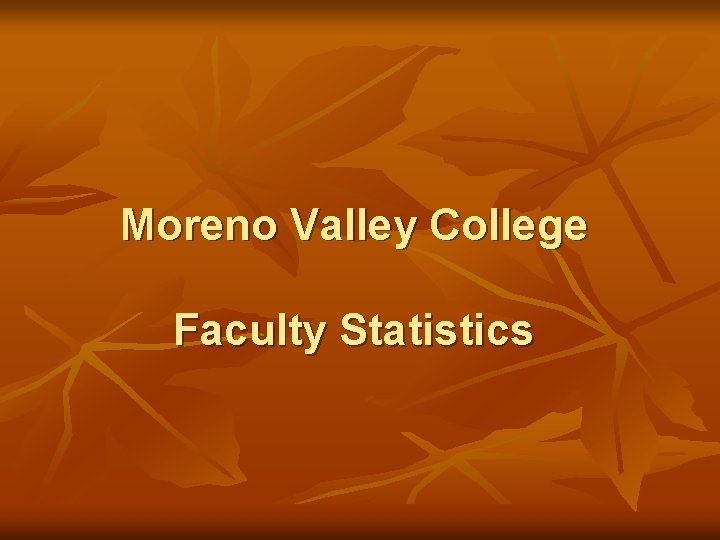 Moreno Valley College Faculty Statistics 