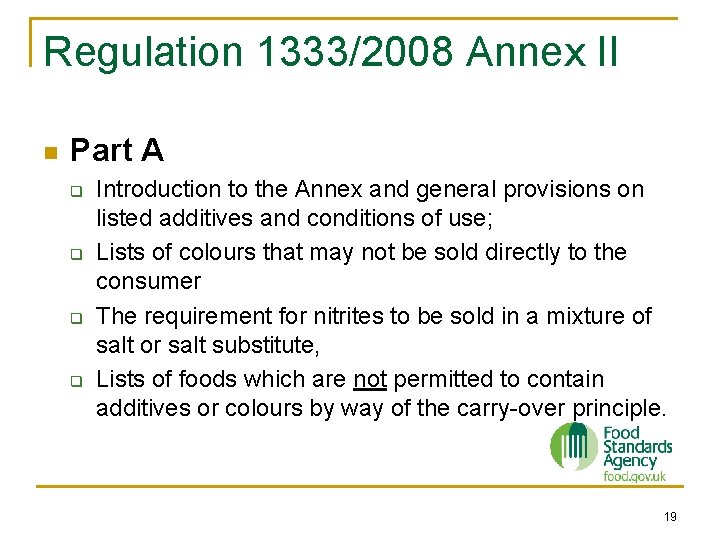 Regulation 1333/2008 Annex II n Part A q q Introduction to the Annex and Regulation 1333/2008 Annex II n Part A q q Introduction to the Annex and