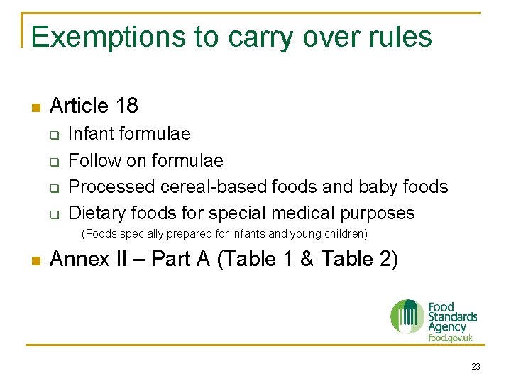 Exemptions to carry over rules n Article 18 q q Infant formulae Follow on Exemptions to carry over rules n Article 18 q q Infant formulae Follow on