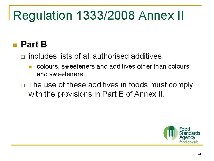 Regulation 1333/2008 Annex II n Part B q includes lists of all authorised additives