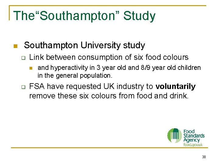 The“Southampton” Study n Southampton University study q Link between consumption of six food colours