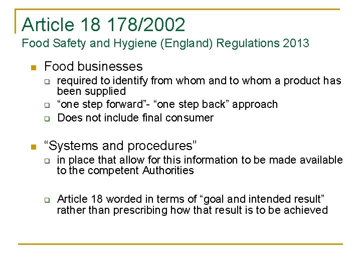 Article 18 178/2002 Food Safety and Hygiene (England) Regulations 2013 n Food businesses q Article 18 178/2002 Food Safety and Hygiene (England) Regulations 2013 n Food businesses q