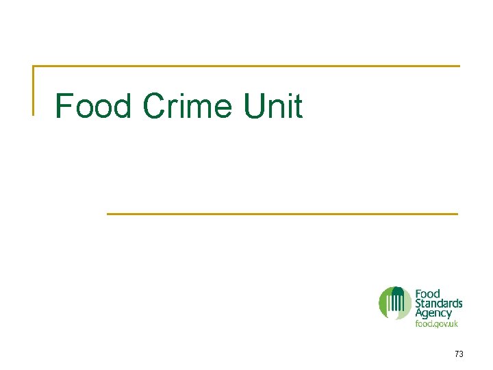 Food Crime Unit 73 